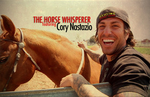 Cory Nastazio, The Horse Whisper-er