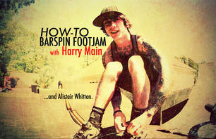 Harry Main and the Barspin Footjam How-To