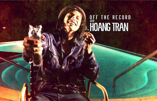 Off The Record With Hoang Tran