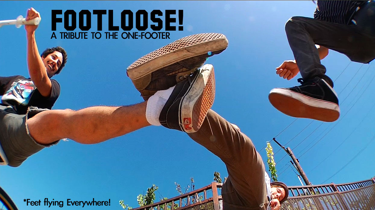 Footloose! A tribute to the One-Footer