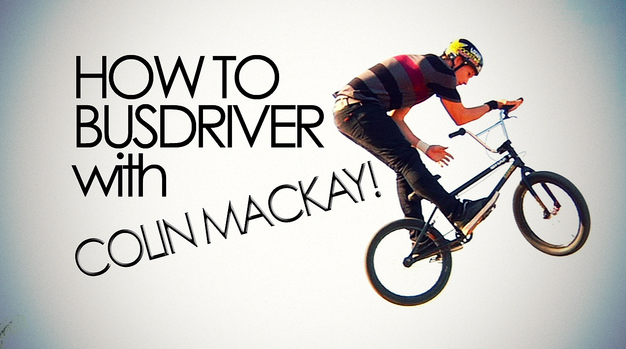 How To Busdriver with Colin Mackay