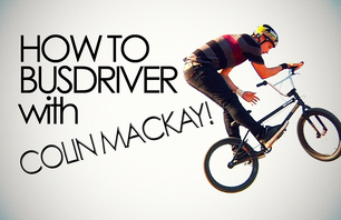 How To Busdriver with Colin Mackay