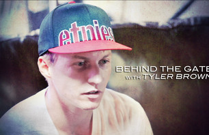 Behind The Gate with Tyler Brown