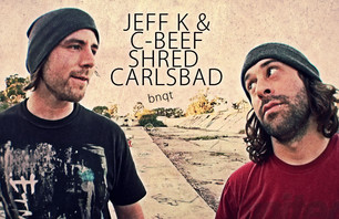 Jeff K and C-Beef Shred Carlsbad