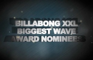 Billabong XXL - Biggest Wave Nominees