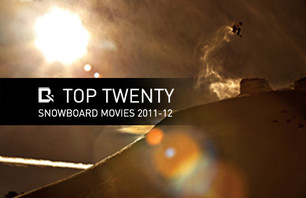 Top 20 Snowboard Films For 2011-2012 Season