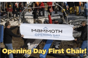 Mammoth MTN Opened this AM