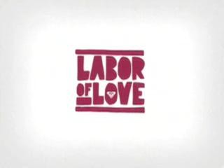 Labor of Love