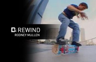 Rewind - Rodney Mullen