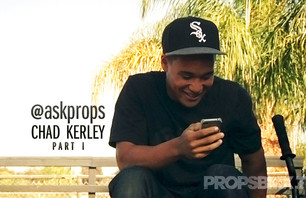@AskProps - Chad Kerley Part 1