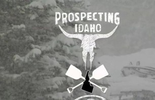 Prospecting Idaho #4.5