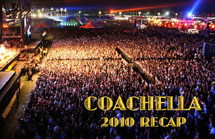 Coachella - 2010 Recap