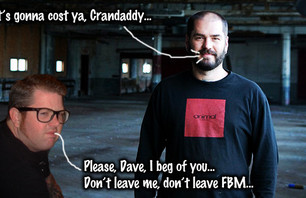 FBM won't be the same without Big Dave... The break up is obviously harder for Crandall.