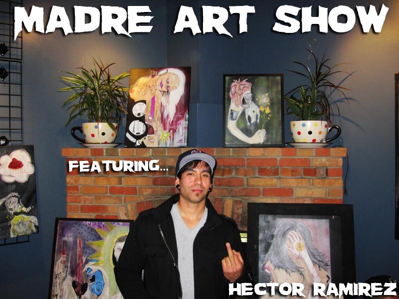 MADRE Art Show Featuring Hector Ramirez!